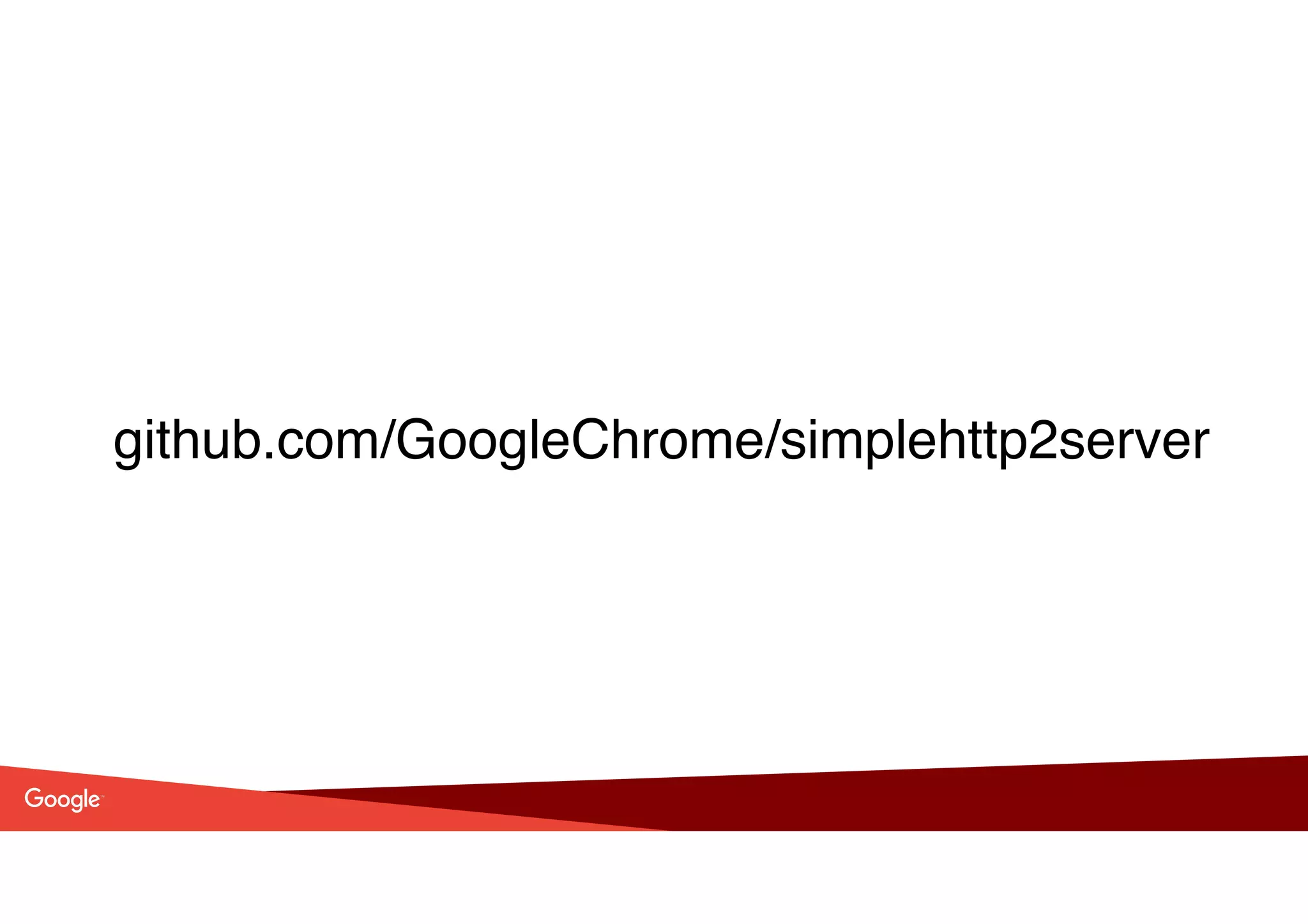 github.com/GoogleChrome/simplehttp2server
 