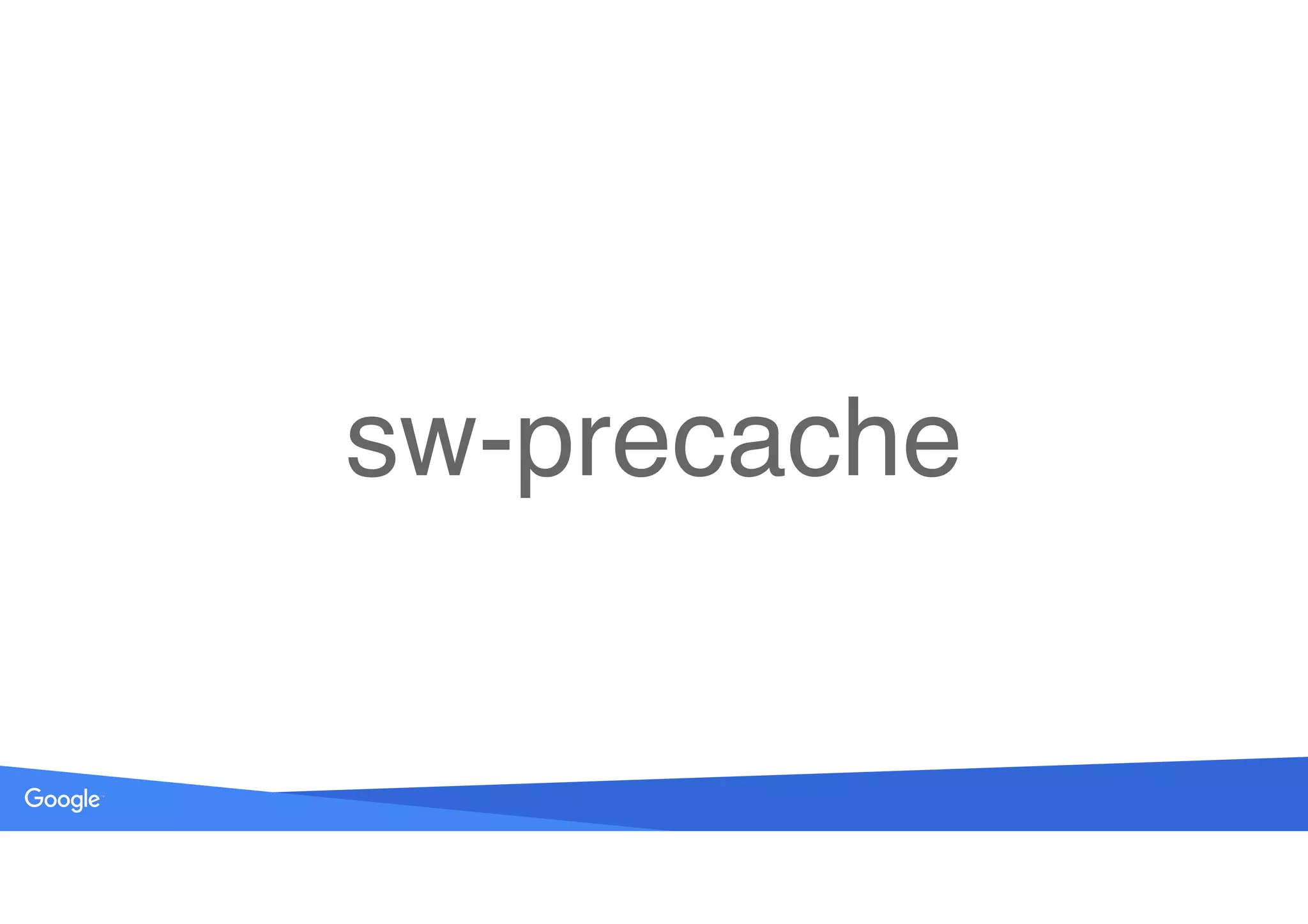 Source: Lorem ipsum dolor sit amet, consectetur adipiscing elit. Duis non erat sem
sw-precache
 