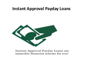 Instant Approval Payday Loans
 