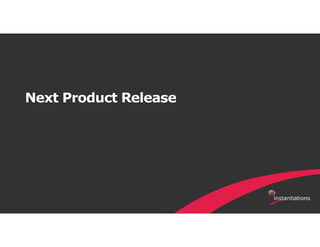 Next Product Release
 