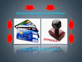 Get Your Approved Credit Card Now!




   Click Here For Instant Access!
 