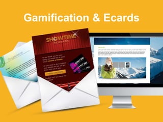 Gamification & Ecards
 