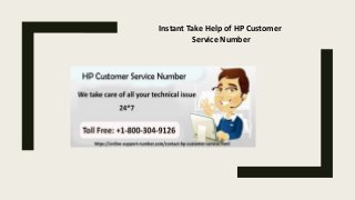 Instant Take Help of HP Customer
Service Number
 