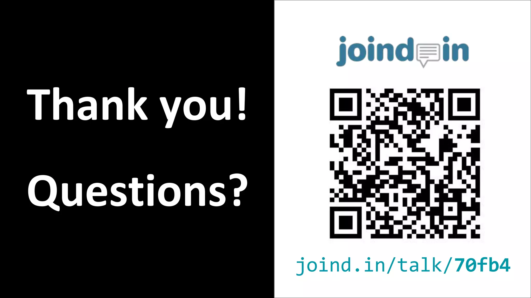 Thank you!
Questions?
joind.in/talk/70fb4