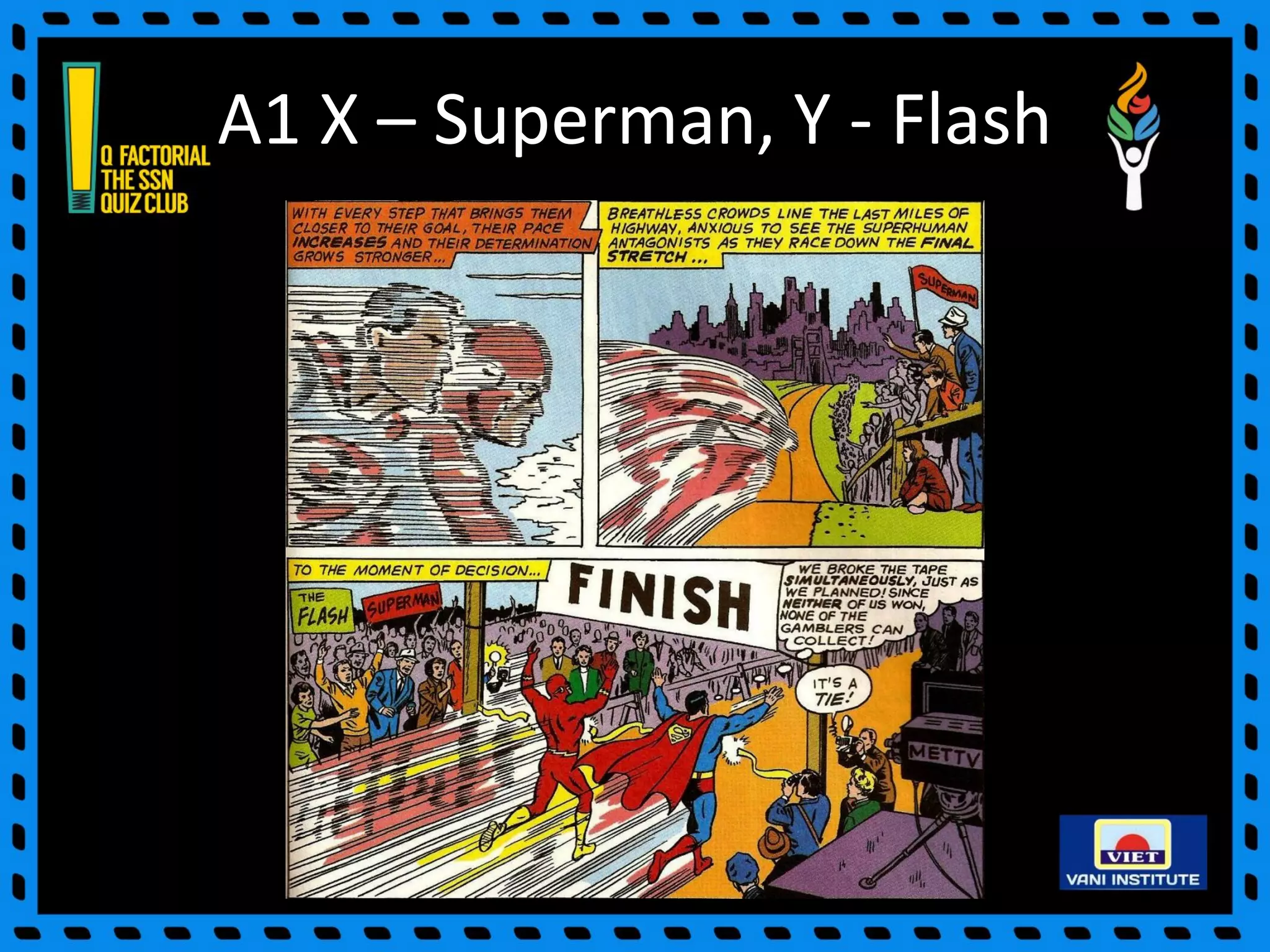 A1 X – Superman, Y - Flash
 
