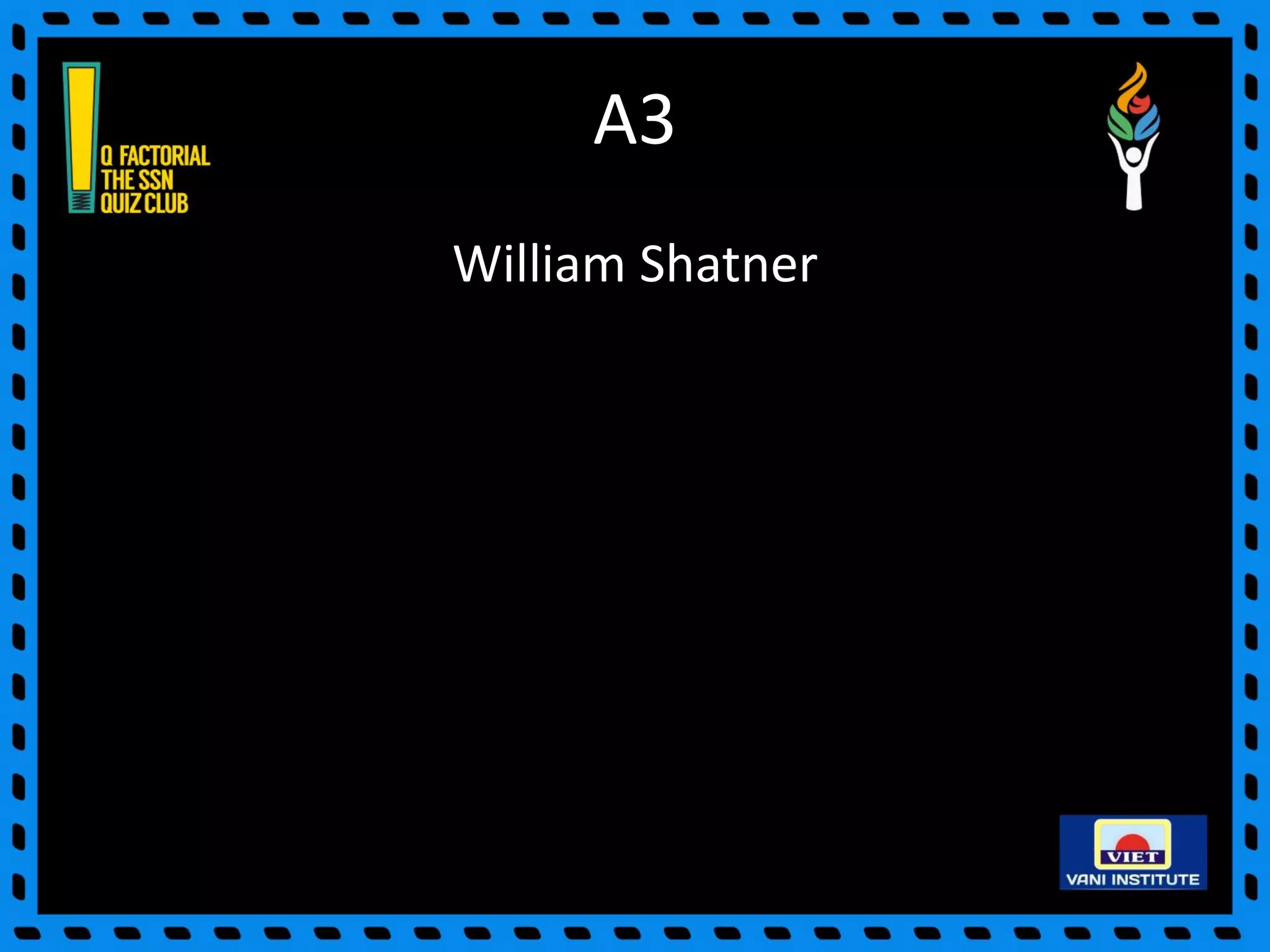 A3
William Shatner
 