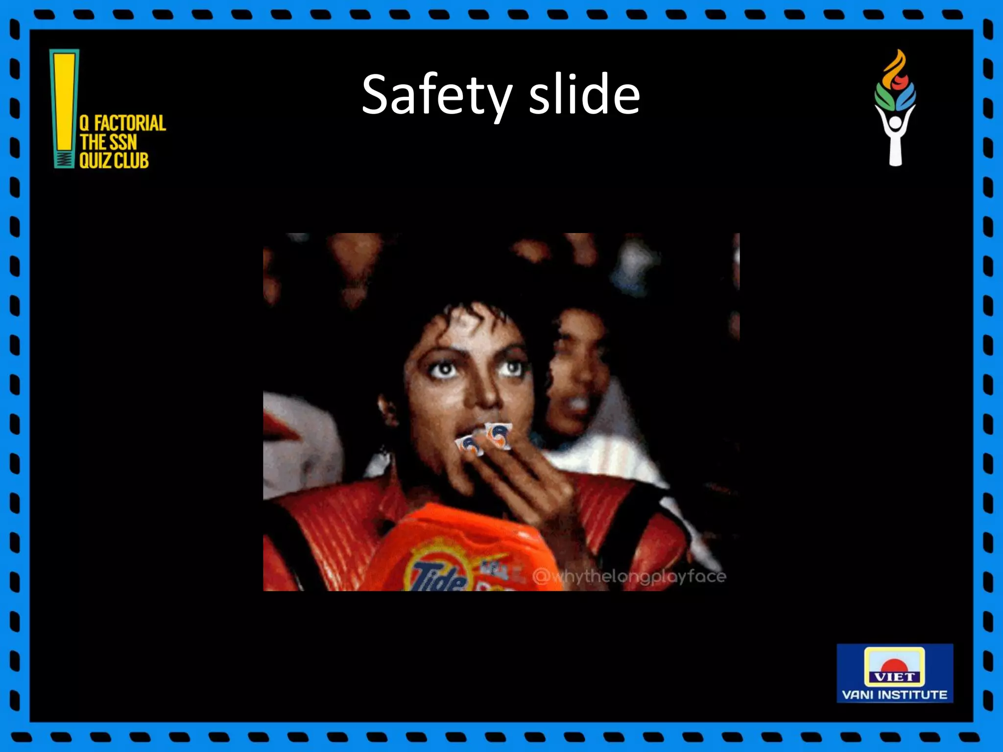 Safety slide
 