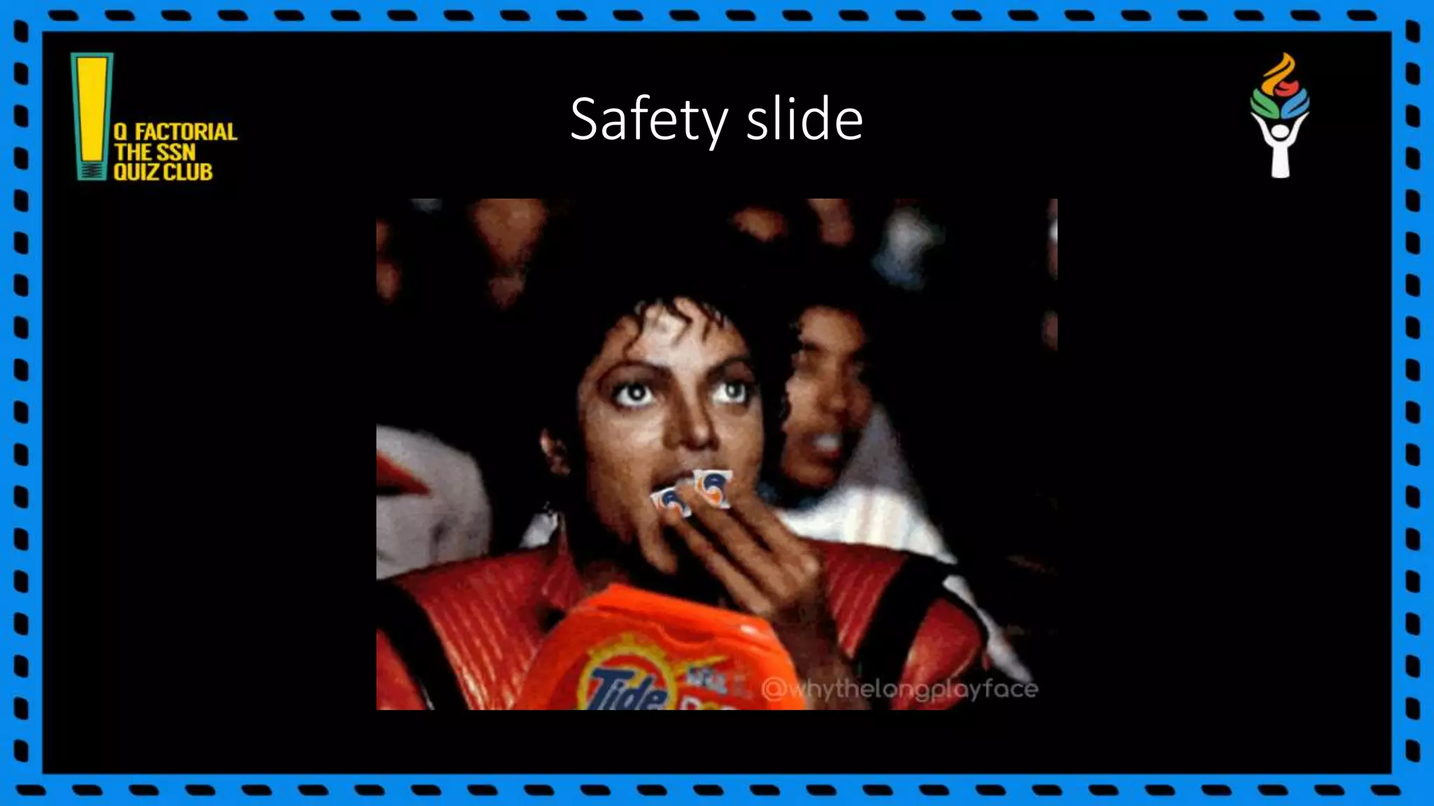 Safety slide
 