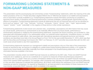 FORWARDING LOOKING STATEMENTS &
NON-GAAP MEASURES
This presentation and the accompanying oral commentary contain “forward-looking” statements, within the meaning of the safe
harbor provisions of the U.S. Private Securities Litigation Reform Act of 1995 that are based on our beliefs and assumptions
and on information currently available to us. Forward-looking statements include information concerning our possible or
assumed future results of operations and financial performance, business strategies, potential growth opportunities and the
effects of competition. Forward-looking statements include all statements that are not historical facts and can be identified by
terms such as “believe,” “will,” “may,” “estimate,” “continue,” “anticipate,” “intend,” “should,” “plan,” “might, ”approximately,”
“expect,” “predict,” “could,” “potentially” or the negative of these terms or other similar expressions.
Forward-looking statements involve known and unknown risks, uncertainties, assumptions and other factors that may cause
our actual results, performance or achievements to be materially different from any future results, performance or
achievements expressed or implied by the forward-looking statements. Important risk factors including, but not limited to, risks
associated with anticipated growth in our addressable market; our potential market opportunity; competitive factors, our ability
to build and expand our sales efforts, risks associated with international operations and general economic and industry
conditions are described more fully in the Annual Report on Form 10-K for the year ended December 31, 2016, which was filed
with the Securities and Exchange Commission (the “SEC”) on February 10, 2017 and other documents filed with the SEC and
could cause actual results to vary from expectations.
Forward-looking statements represent our management’s beliefs and assumptions only as of the date of this presentation.
Except as required by law, we assume no obligation to update these forward-looking statements publicly, or to update the
reasons why actual results could differ materially from those anticipated in the forward-looking statements, even if new
information becomes available in the future.
This presentation includes certain non-GAAP financial measures as defined by the SEC rules. These non-GAAP financial
measures are in addition to, and not as a substitute for or superior to measures of financial performance prepared in
accordance with U.S. GAAP. There are a number of limitations related to the use of these non-GAAP financial measures
versus their nearest GAAP equivalents. For example, other companies may calculate non-GAAP financial measures differently
or may use other measures to evaluate their performance, all of which could reduce the usefulness of our non-GAAP financial
measures as tools for comparison. As required by Regulation G, we have provided a reconciliation of those measures to the
most directly comparable GAAP measures, which is available in the appendix.
2
 