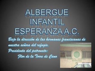 InstitucióN+Albergue+Infantil+Esperanza+A.+C.