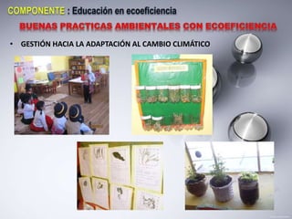 • GESTIÓN HACIA LA ADAPTACIÓN AL CAMBIO CLIMÁTICO
 