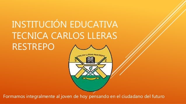 Institución Educativa Tecnica Carlos Lleras Restrepo