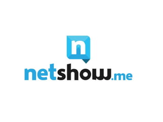 O que é o Netshow.me? 