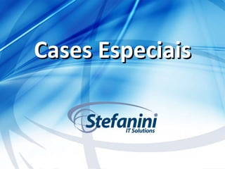 Cases Especiais 