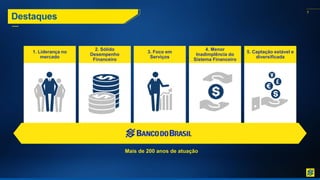 7
1. Liderança no
mercado
2. Sólido
Desempenho
Financeiro
3. Foco em
Serviços
4. Menor
Inadimplência do
Sistema Financeiro
5. Captação estável e
diversificada
Mais de 200 anos de atuação
Destaques
 