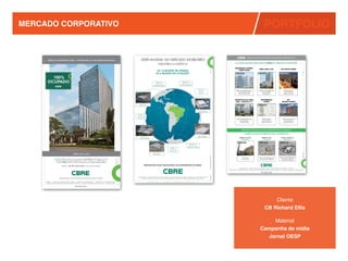 MERCADO CORPORATIVO         PORTFÓLIO




                                Cliente
                             BR Properties

                                 Material
                         Book com 60 páginas
                      para o edifício Manchete - RJ
 