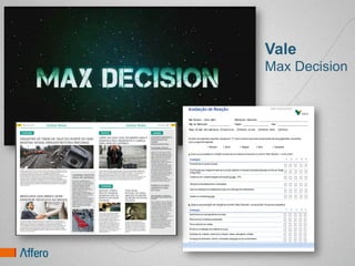 Vale
Max Decision
 