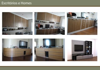 Escritórios e Homes
 