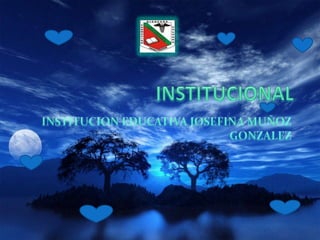 INSTITUCION EDUCATIVA JOSEFINA MUÑOZ GONZALEZ INSTITUCIONAL 