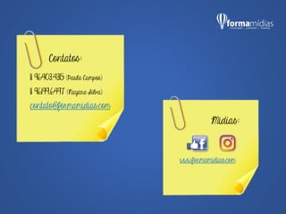 Mídias:
www.formamidias.com
Contatos:
11 96403.4315 (Paula Campos)
11 96199.6497 (Nayara Silva)
contato@formamidias.com
 