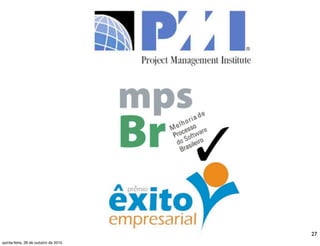 27
quinta-feira, 28 de outubro de 2010
 