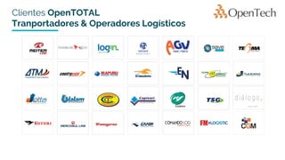 Clientes OpenTOTAL
Tranportadores & Operadores Logísticos
 