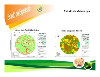 Estudo de Vizinhança




Áreas com Restrição de Uso   Uso e Ocupação do solo
 
