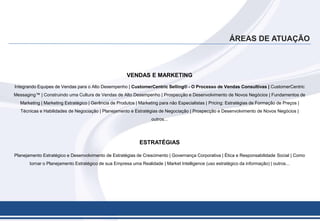Mensuração dos resultados: os resultados dos cursos customizados são potencializados a partir de ações que englobam as melhores práticas desenvolvidas durante o treinamento, possibilitando assim que os resultados sejam mensurados nas atividades individuais e nos resultados da empresa.PRODUTOS, SERVIÇOS E SOLUÇÕESCURSOS ABERTOSSão programas de curta duração, focados na prática do desenvolvimento profissional. Sãoideaisparaprofissionais de todas as áreasquedesejamdesenvolversuashabilidades, aprimorarseuconhecimento e ganharexperiêncianosmaisdistintostemasrelacionados à Gestão de Negócios.DIFERENCIAIS:Conteúdo programático adaptado ao mercado brasileiro, com perfeito equilíbrio entre conceitos teóricos e atividades práticas;
