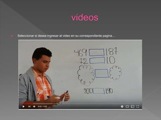  Seleccionar si desea ingresar al video en su correspondiente pagina…
 