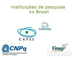 Instituições de pesquisa no Brasil  
