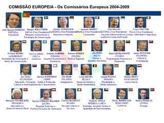 COMISSÃO EUROPEIA - Os Comissários Europeus 2004-2009