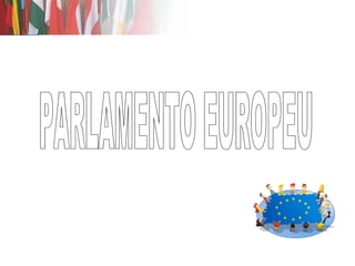 PARLAMENTO EUROPEU