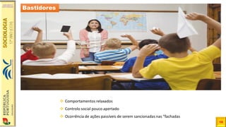 18
Bastidores
Bastidores
❖ Comportamentos relaxados
❖ Controlo social pouco apertado
❖ Ocorrência de ações passíveis de serem sancionadas nas “fachadas
 
