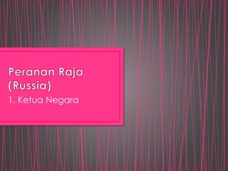 1. Ketua Negara
 