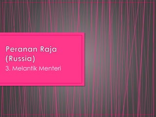 3. Melantik Menteri
 