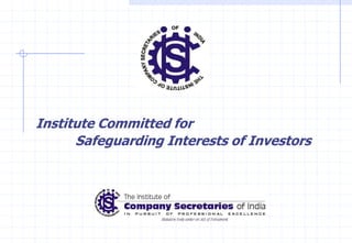 Institute Committed for
      Safeguarding Interests of Investors
 