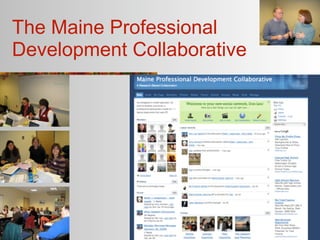 The Maine Professional
Development Collaborative
 