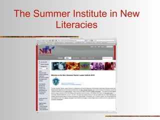 The Summer Institute in New
       Literacies
 