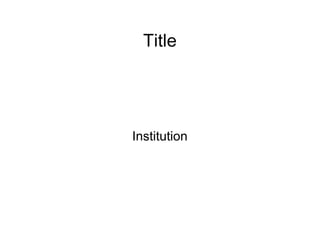Title Institution 