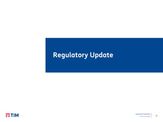 27
Institutional Presentation
TIM Participações
Regulatory Update
 