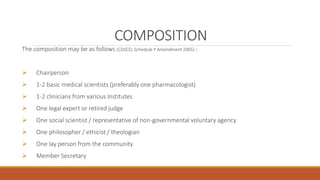 Institutional Ethics Committee : Roles And Responsibilities