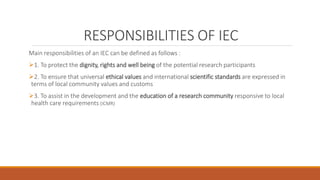 Institutional Ethics Committee : Roles And Responsibilities