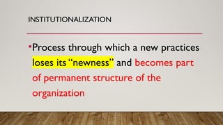 Institutionalization.powerpoin presentation | PPTX