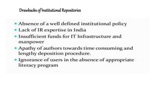 Drawbacks of Institutional Repositories
 
