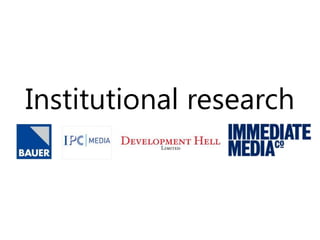 Institutional research

 