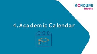4.Academ ic Calendar
 