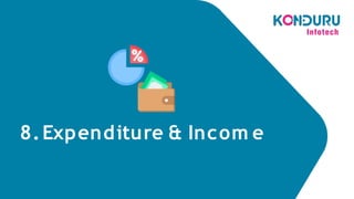8.Expenditure & Incom e
 
