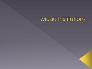 Music Institutions 