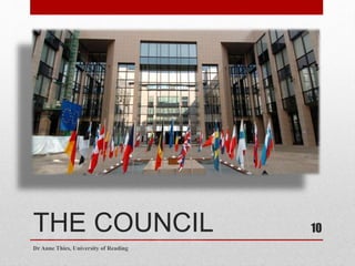 THE COUNCIL
Dr Anne Thies, University of Reading
10
 