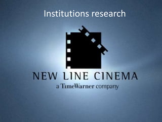 Institutions research
 